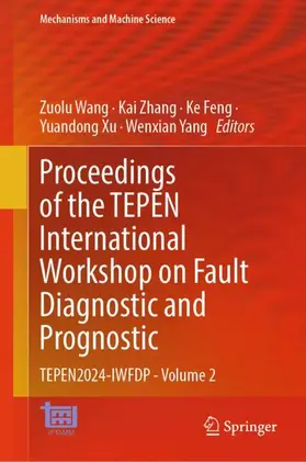Wang / Zhang / Yang |  Proceedings of the TEPEN International Workshop on Fault Diagnostic and Prognostic | Buch |  Sack Fachmedien