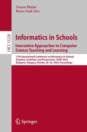 Pluhár / Gaál |  Informatics in Schools. Innovative Approaches to Computer Science Teaching and Learning | Buch |  Sack Fachmedien