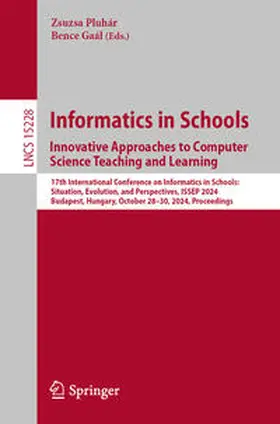 Pluhár / Gaál | Informatics in Schools. Innovative Approaches to Computer Science Teaching and Learning | E-Book | sack.de