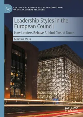Vass |  Leadership Styles in the European Council | Buch |  Sack Fachmedien