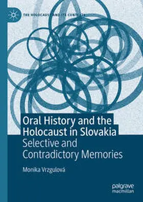 Vrzgulová |  Oral History and the Holocaust in Slovakia | eBook | Sack Fachmedien