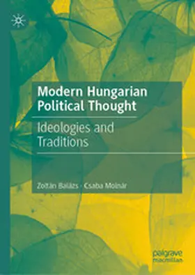 Balázs / Molnár |  Modern Hungarian Political Thought | eBook | Sack Fachmedien