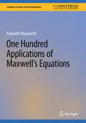 Maxworth | One Hundred Applications of Maxwell's Equations | Buch | 978-3-031-73783-1 | www2.sack.de