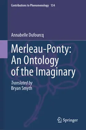 Dufourcq |  Merleau-Ponty: An Ontology of the Imaginary | Buch |  Sack Fachmedien