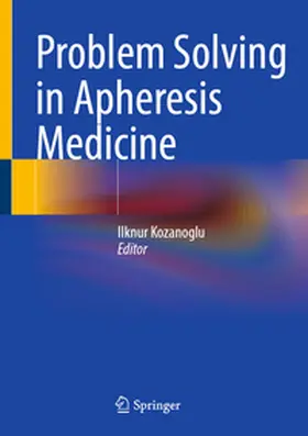 Kozanoglu |  Problem Solving in Apheresis Medicine | Buch |  Sack Fachmedien