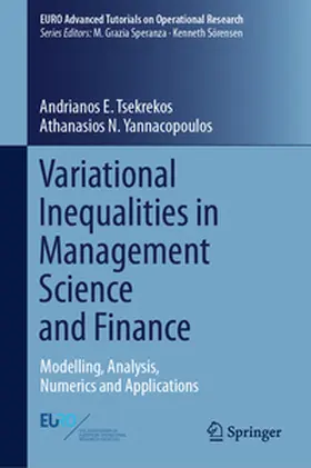 Tsekrekos / Yannacopoulos |  Variational Inequalities in Management Science and Finance | eBook | Sack Fachmedien