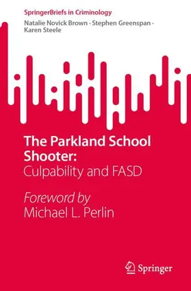 Brown / Steele / Greenspan |  The Parkland School Shooter: | Buch |  Sack Fachmedien