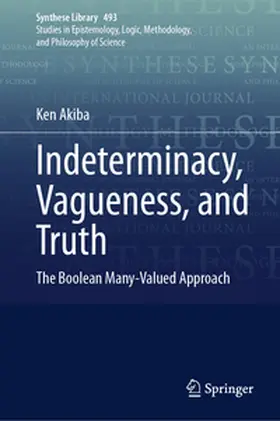 Akiba |  Indeterminacy, Vagueness, and Truth | eBook | Sack Fachmedien