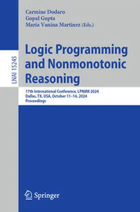 Dodaro / Gupta / Martinez |  Logic Programming and Nonmonotonic Reasoning | eBook | Sack Fachmedien