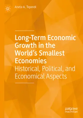 Teperek |  Long-Term Economic Growth in the World's Smallest Economies | Buch |  Sack Fachmedien