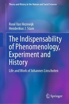 Stam / Van Hezewijk |  The Indispensability of Phenomenology, Experiment and History | Buch |  Sack Fachmedien