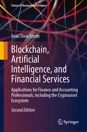 Stein Smith |  Blockchain, Artificial Intelligence, and Financial Services | eBook | Sack Fachmedien