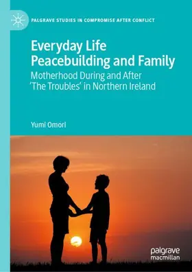 Omori |  Everyday Life Peacebuilding and Family | Buch |  Sack Fachmedien