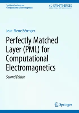 Bérenger |  Perfectly Matched Layer (PML) for Computational Electromagnetics | Buch |  Sack Fachmedien