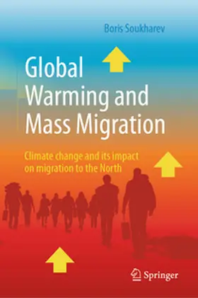 Soukharev | Global Warming and Mass Migration | Buch | 978-3-031-74453-2 | www2.sack.de