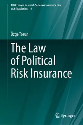 Tosun |  The Law of Political Risk Insurance | Buch |  Sack Fachmedien