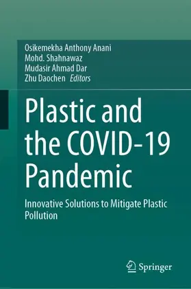 Anani / Daochen / Shahnawaz |  Plastic and the COVID-19 Pandemic | Buch |  Sack Fachmedien