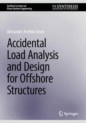 Olsen |  Accidental Load Analysis and Design for Offshore Structures | eBook | Sack Fachmedien