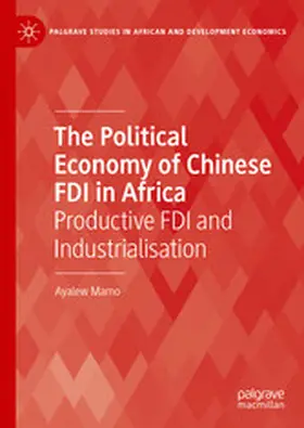 Mamo |  The Political Economy of Chinese FDI in Africa | eBook | Sack Fachmedien