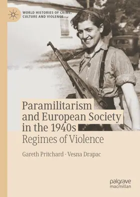 Drapac / Pritchard |  Paramilitarism and European Society in the 1940s | Buch |  Sack Fachmedien