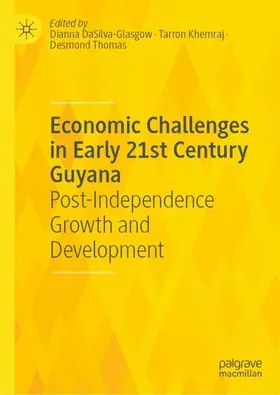 DaSilva-Glasgow / Thomas / Khemraj |  Economic Challenges in Early 21st Century Guyana | Buch |  Sack Fachmedien