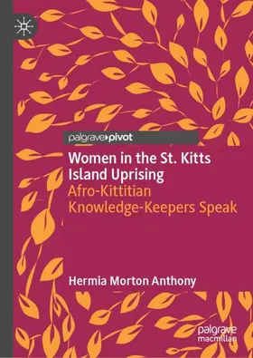 Morton Anthony |  Women in the St. Kitts Island Uprising | Buch |  Sack Fachmedien