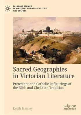 Hanley |  Sacred Geographies in Victorian Literature | Buch |  Sack Fachmedien