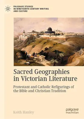 Hanley |  Sacred Geographies in Victorian Literature | eBook | Sack Fachmedien