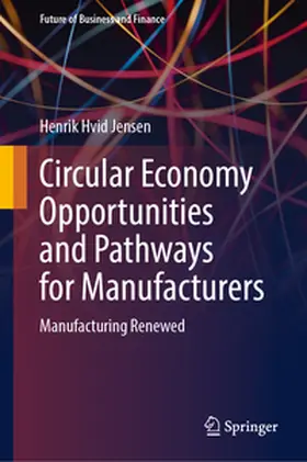 Jensen | Circular Economy Opportunities and Pathways for Manufacturers | E-Book | sack.de