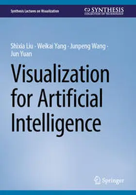 Liu / Yang / Wang | Visualization for Artificial Intelligence | E-Book | sack.de