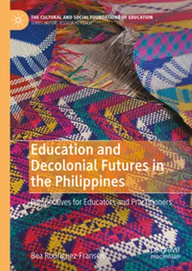 Rodriguez-Fransen |  Education and Decolonial Futures in the Philippines | Buch |  Sack Fachmedien