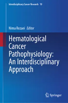 Rezaei |  Hematological Cancer Pathophysiology: An Interdisciplinary Approach | eBook | Sack Fachmedien
