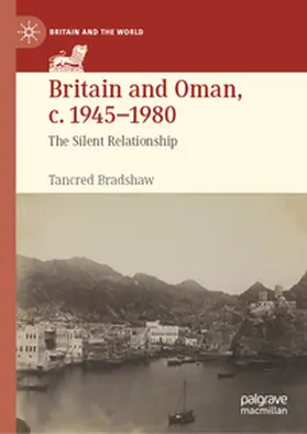 Bradshaw | Britain and Oman, c. 1945–1980 | E-Book | sack.de