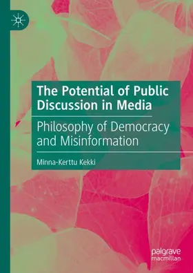 Kekki |  The Potential of Public Discussion in Media | Buch |  Sack Fachmedien