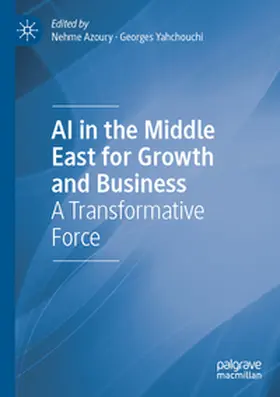 Azoury / Yahchouchi |  AI in the Middle East for Growth and Business | Buch |  Sack Fachmedien