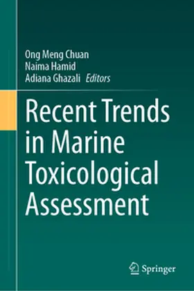 Chuan / Hamid / Ghazali |  Recent Trends in Marine Toxicological Assessment | eBook | Sack Fachmedien