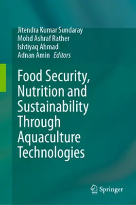 Sundaray / Rather / Ahmad |  Food Security, Nutrition and Sustainability Through Aquaculture Technologies | Buch |  Sack Fachmedien