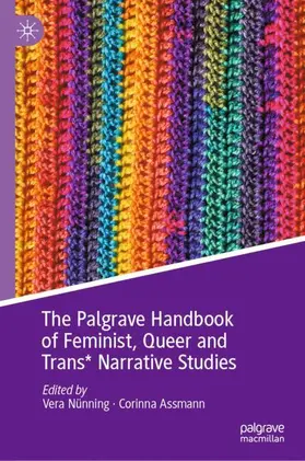 Nünning / Assmann |  The Palgrave Handbook of Feminist, Queer and Trans* Narrative Studies | Buch |  Sack Fachmedien