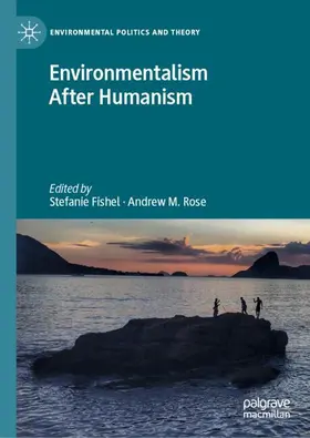 Rose / Fishel |  Environmentalism After Humanism | Buch |  Sack Fachmedien