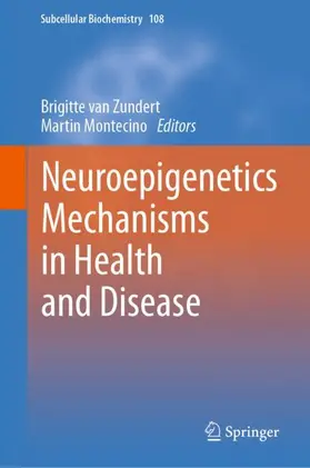 Montecino / van Zundert |  Neuroepigenetics Mechanisms in Health and Disease | Buch |  Sack Fachmedien