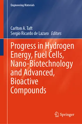 Taft / de Lazaro |  Progress in Hydrogen Energy, Fuel Cells, Nano-Biotechnology and Advanced, Bioactive Compounds | eBook | Sack Fachmedien