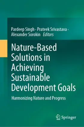 Singh / Srivastava / Sorokin | Nature-Based Solutions in Achieving Sustainable Development Goals | E-Book | www2.sack.de