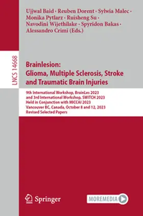 Baid / Dorent / Malec |  Brainlesion: Glioma, Multiple Sclerosis, Stroke and Traumatic Brain Injuries | eBook | Sack Fachmedien