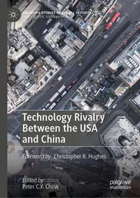 C.Y. Chow |  Technology Rivalry Between the USA and China | Buch |  Sack Fachmedien