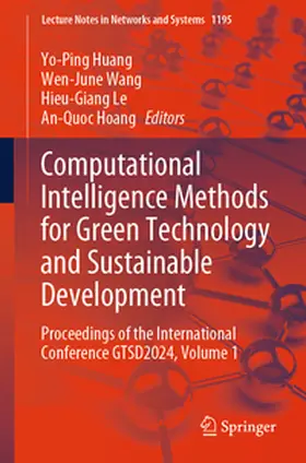 Huang / Wang / Le |  Computational Intelligence Methods for Green Technology and Sustainable Development | eBook | Sack Fachmedien