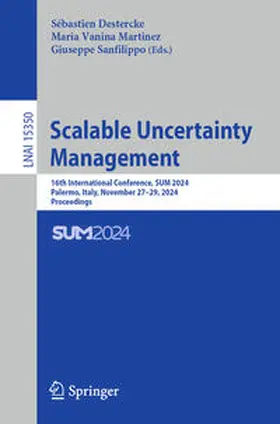 Destercke / Martinez / Sanfilippo |  Scalable Uncertainty Management | eBook | Sack Fachmedien