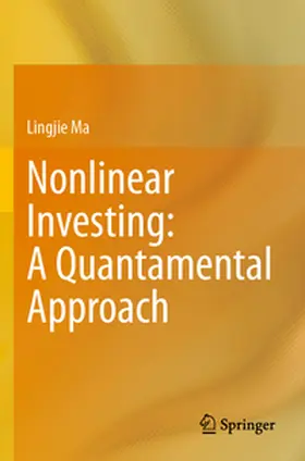 Ma | Nonlinear Investing: A Quantamental Approach | Buch | 978-3-031-76307-6 | www2.sack.de
