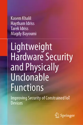 Khalil / Idriss / Bayoumi |  Lightweight Hardware Security and Physically Unclonable Functions | eBook | Sack Fachmedien