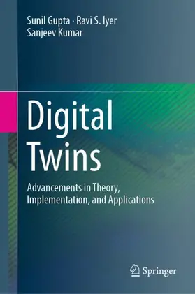 Gupta / Kumar / Iyer |  Digital Twins | Buch |  Sack Fachmedien
