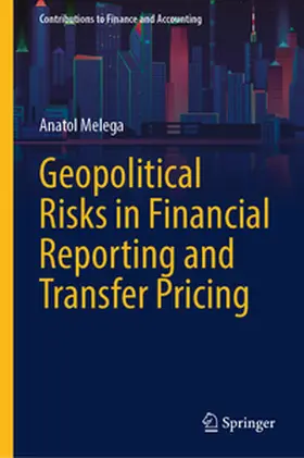 Melega |  Geopolitical Risks in Financial Reporting and Transfer Pricing | Buch |  Sack Fachmedien